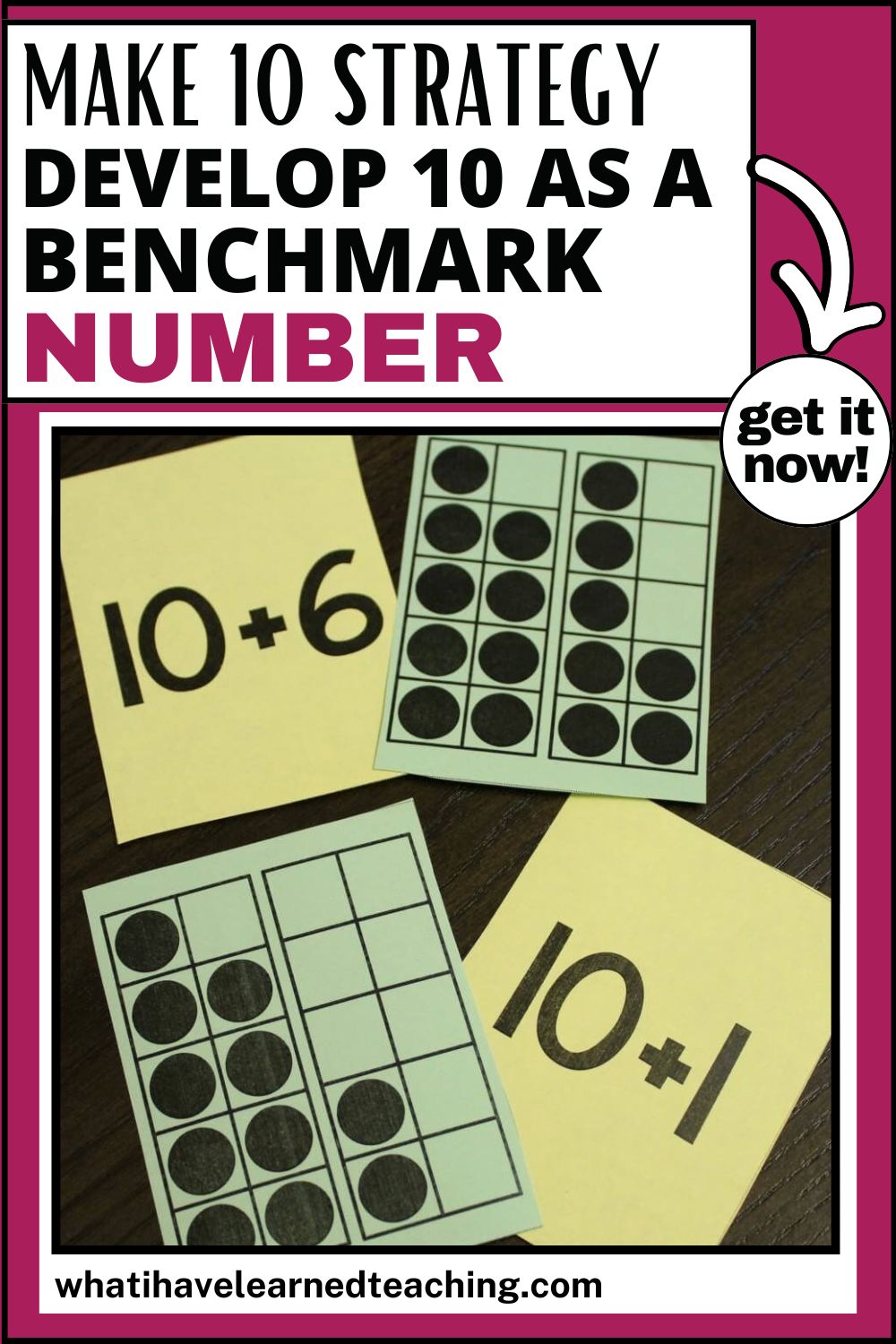 Make 10 strategy–develop 10 as a benchmark number PIN